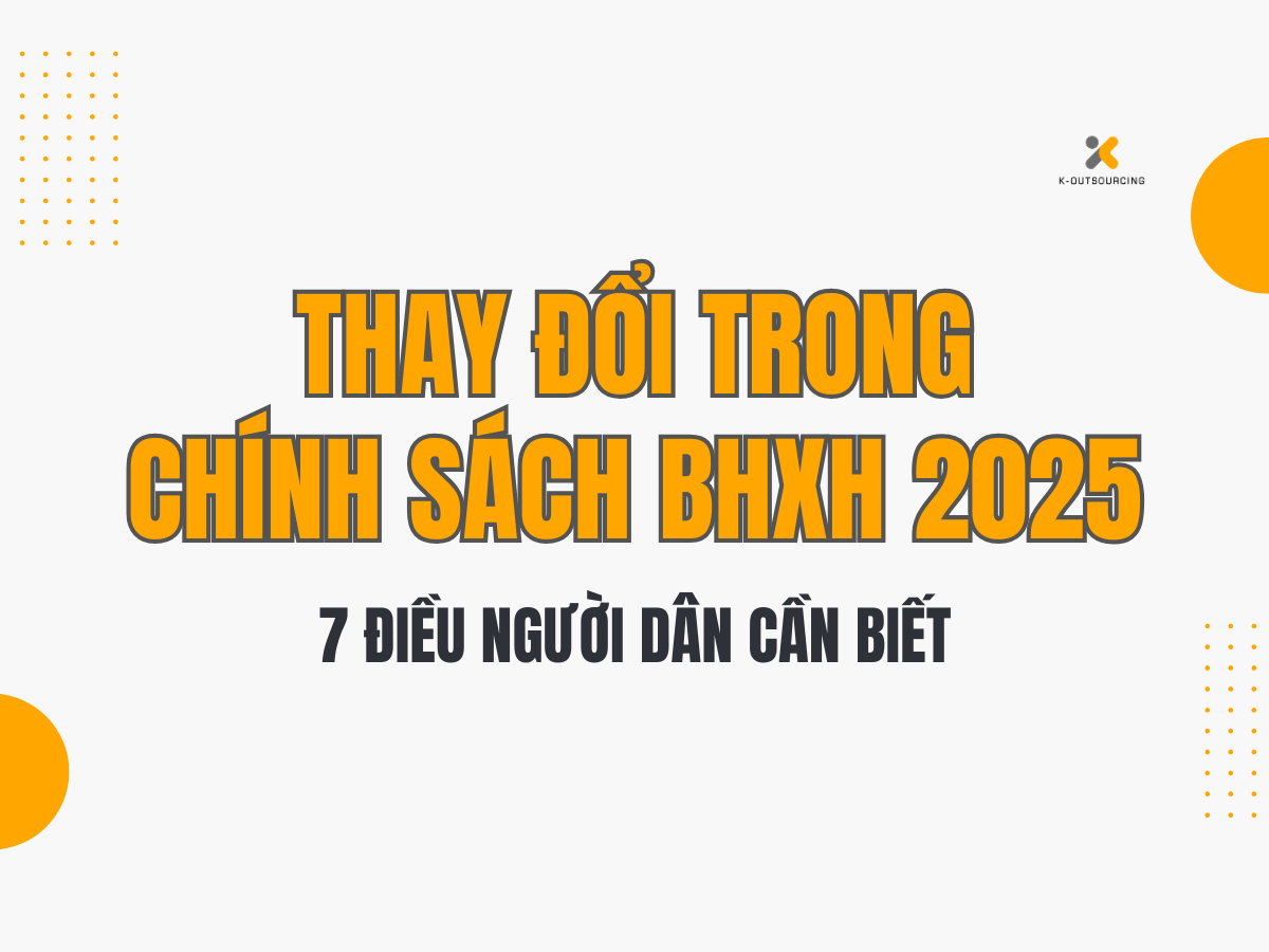 Chính sách BHXH 2025 có gì thay đổi: 7 điều người dân cần biết