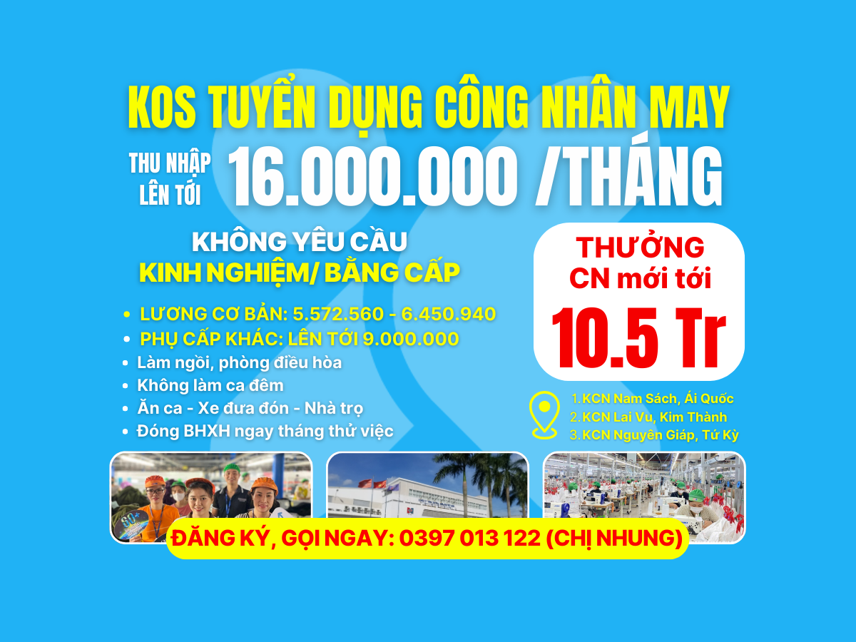  KOS tuyển dụng Công nhân May - 13-16 Triệu/Tháng