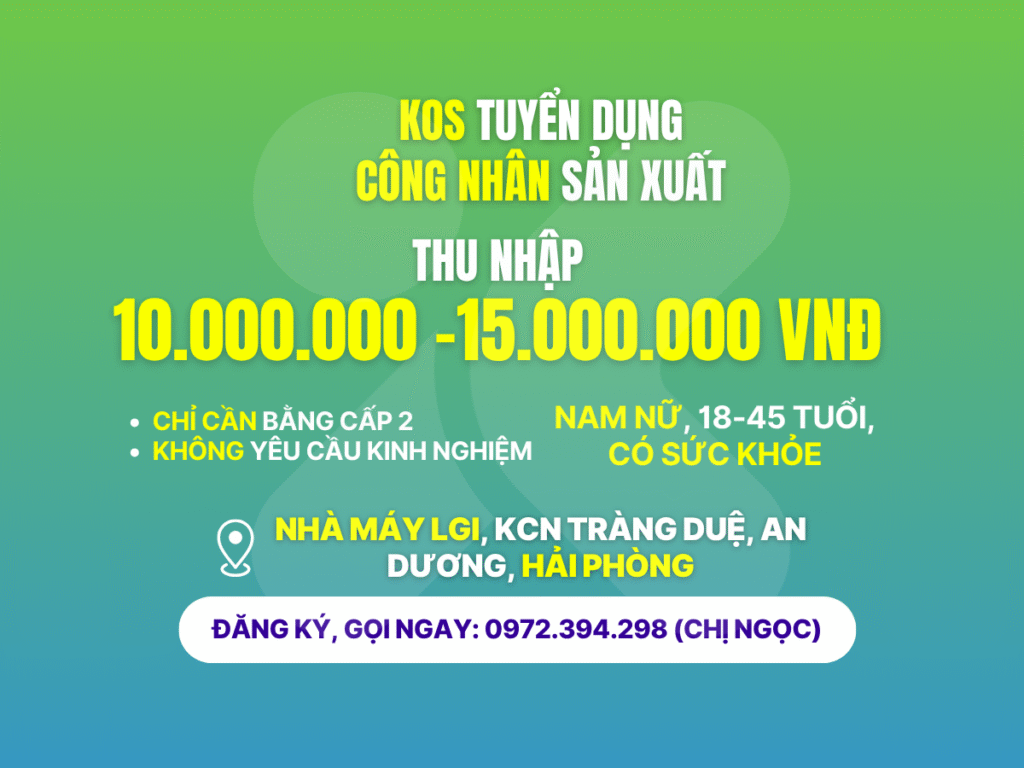 KOS TUYỂN DỤNG CÔNG NHÂN SẢN XUẤT LÀM VIỆC TẠI NHÀ MÁY LG INNOTEK
