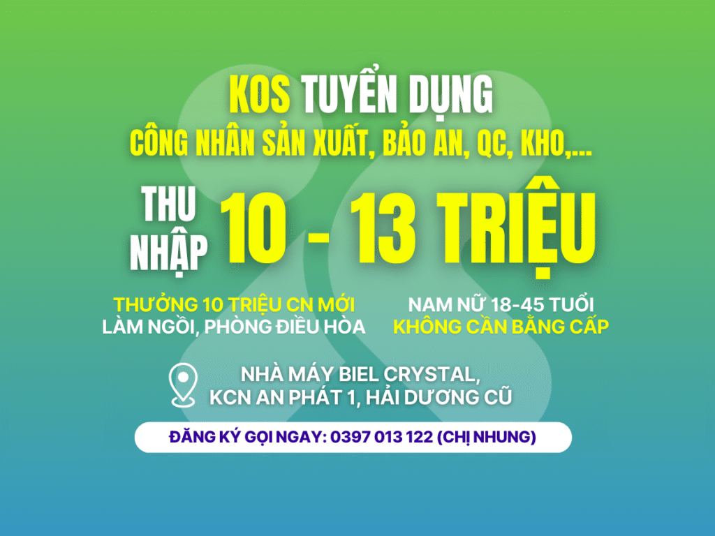 [KOS - BIEL] KOS Tuyển Dụng Công Nhân Sản Xuất