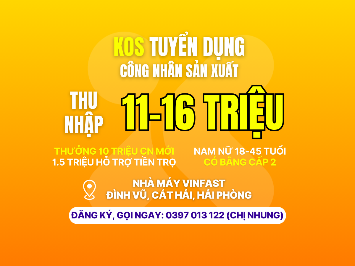 [KOS - VINFAST] KOS Tuyển Dụng Công Nhân Sản Xuất