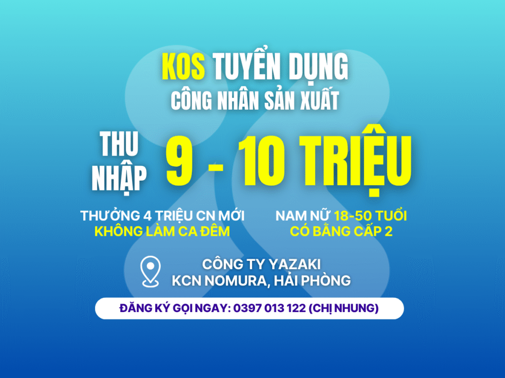 [KOS - YAZAKI] KOS Tuyển Dụng Công Nhân Sản Xuất