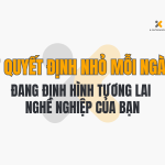 7 Quyết Định Nhỏ Mỗi Ngày Đang Định Hình Tương Lai Nghề Nghiệp Của Bạn